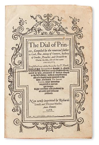 POLITICAL THOUGHT  GUEVARA, ANTONIO DE. The Dial of Princes.  1568